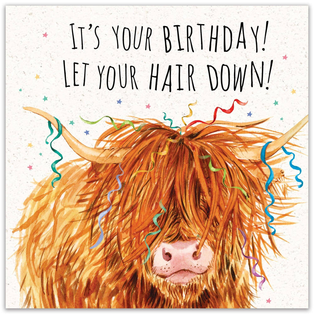 Twizler Ltd - Funny Birthday Card Highland Cow Let Your Hair Down